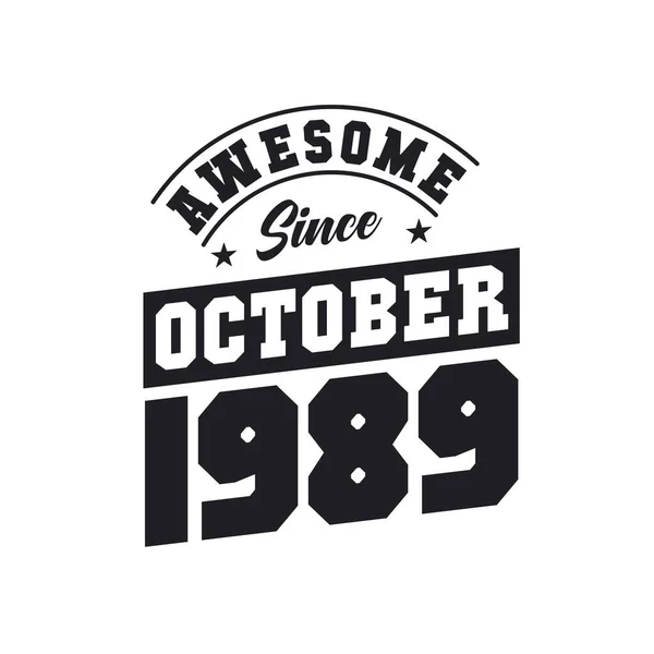 Geweldig Sinds Oktober 1989 Geboren Oktober 1989 Retro Vintage Verjaardag — Stockvector