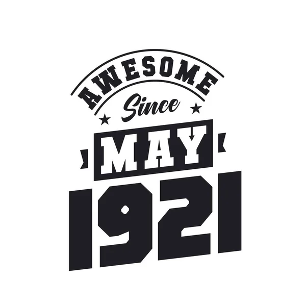 Awesome May 1921 Born May 1921 Retro Vintage Birthday — Stock Vector