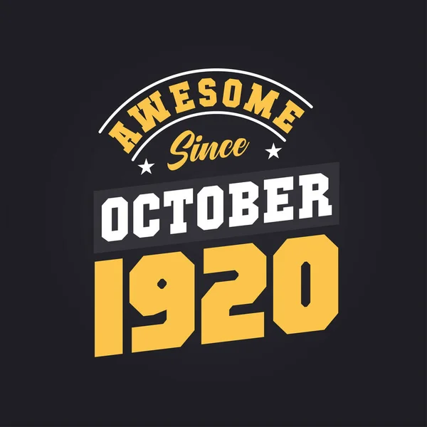 Awesome October 1920 Born October 1920 Retro Vintage Birthday — Stock Vector