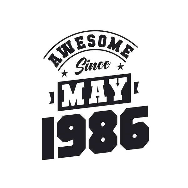 Awesome May 1986 Born May 1986 Retro Vintage Birthday — Stock Vector