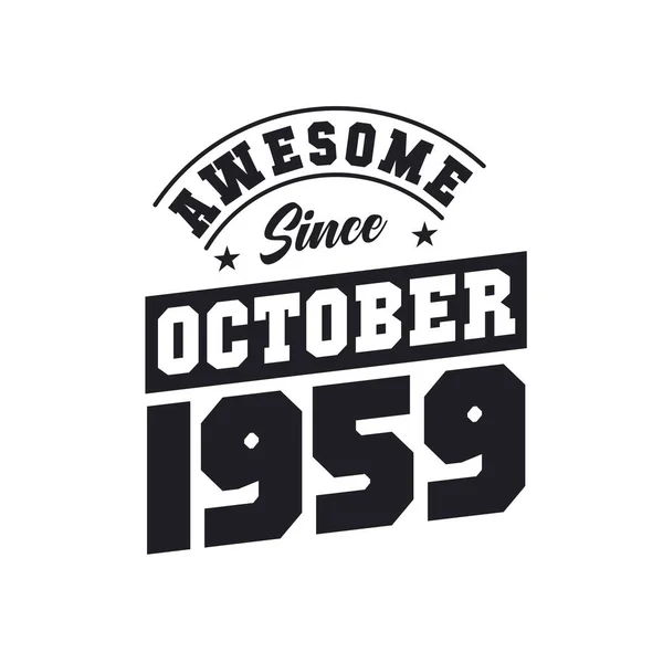 Impresionante Desde Octubre 1959 Nacido Octubre 1959 Retro Vintage Cumpleaños — Archivo Imágenes Vectoriales
