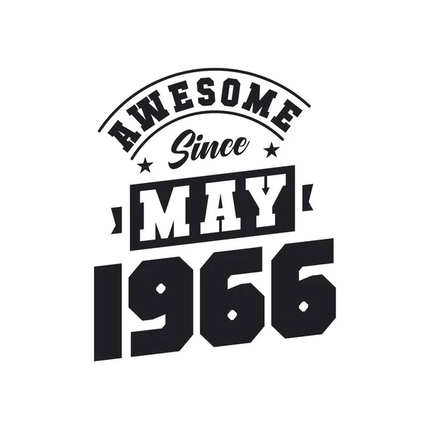 Awesome May 1966 Born May 1966 Retro Vintage Birthday — Stock Vector