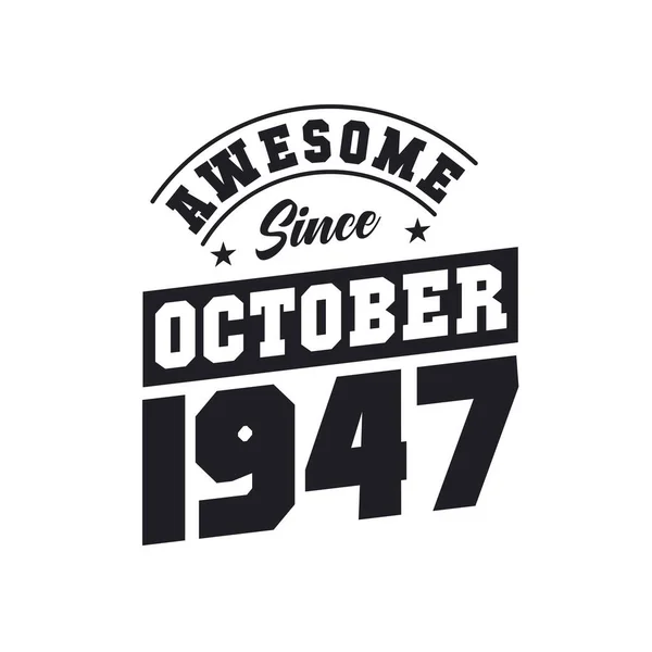 Niesamowite Października 1947 Urodzony Październiku 1947 Retro Vintage Birthday — Wektor stockowy