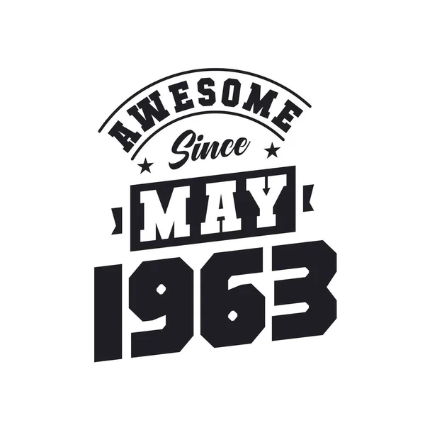 Awesome May 1963 Born May 1963 Retro Vintage Birthday — Stock Vector