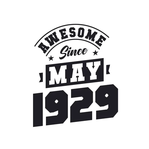 Awesome May 1929 Born May 1929 Retro Vintage Birthday — Stock Vector