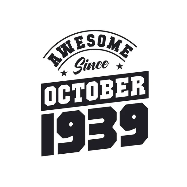 Impresionante Desde Octubre 1939 Nacido Octubre 1939 Retro Vintage Cumpleaños — Archivo Imágenes Vectoriales