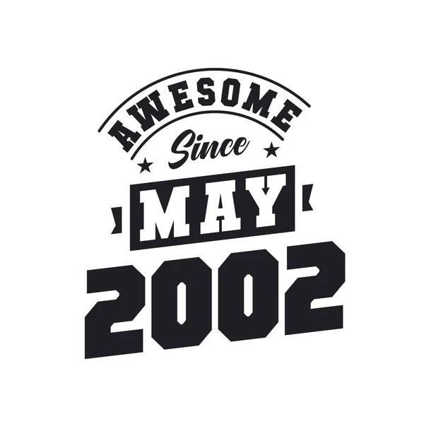 Impressionante Desde Maio 2002 Nascido Maio 2002 Retro Vintage Birthday — Vetor de Stock