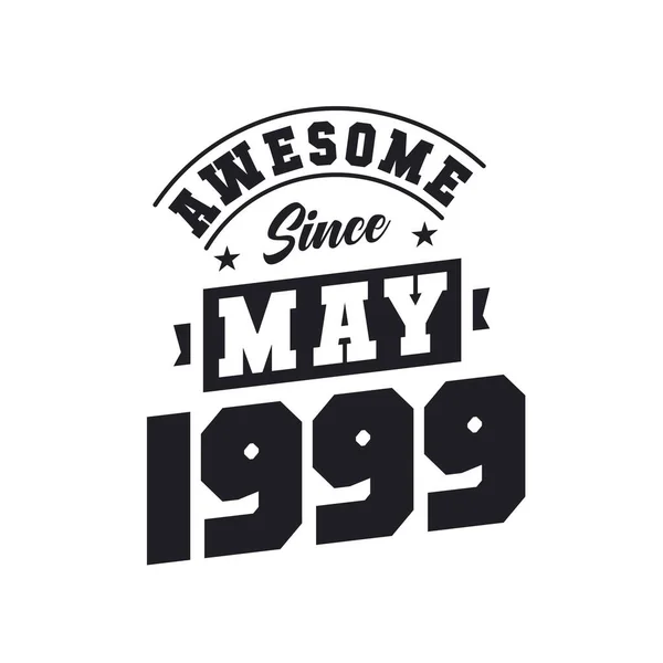 Awesome May 1999 Born May 1999 Retro Vintage Birthday — Stock Vector