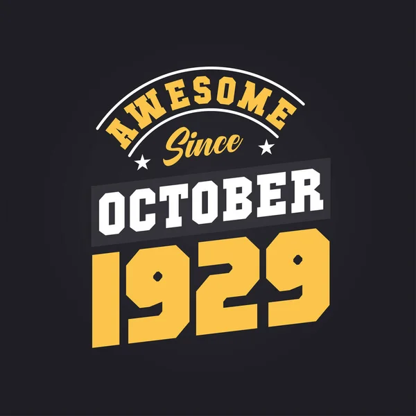 Awesome October 1929 Born October 1929 Retro Vintage Birthday — Stock Vector