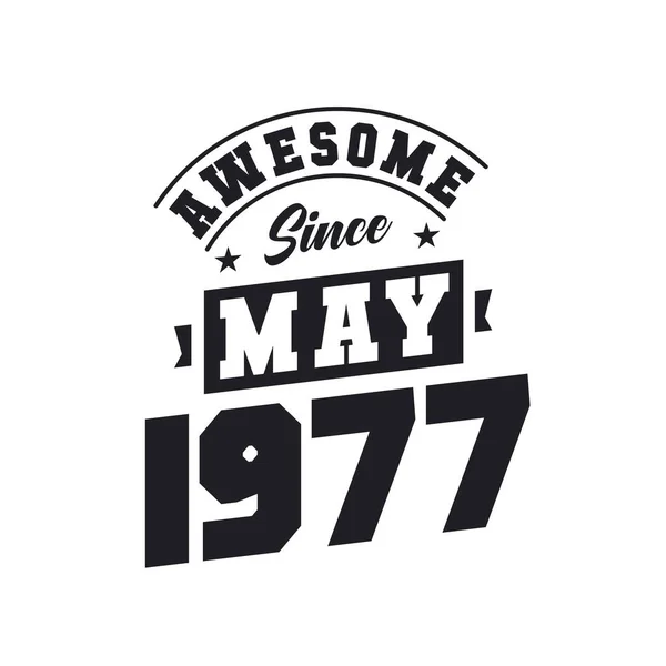 Awesome May 1977 Born May 1977 Retro Vintage Birthday — Stock Vector