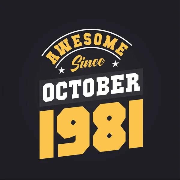 Impresionante Desde Octubre 1981 Nacido Octubre 1981 Retro Vintage Cumpleaños — Archivo Imágenes Vectoriales
