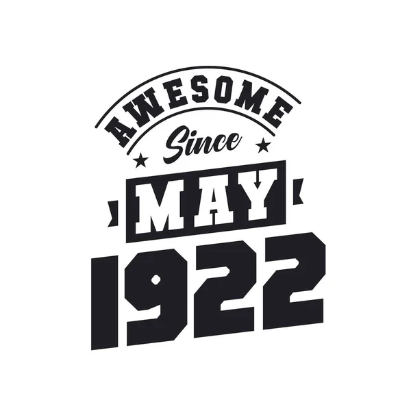 Awesome May 1922 Born May 1922 Retro Vintage Birthday — Stock Vector
