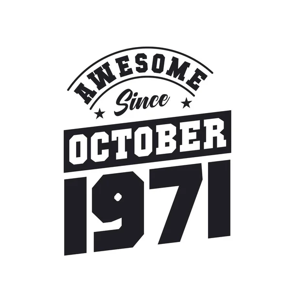 Impresionante Desde Octubre 1971 Nacido Octubre 1971 Retro Vintage Cumpleaños — Archivo Imágenes Vectoriales