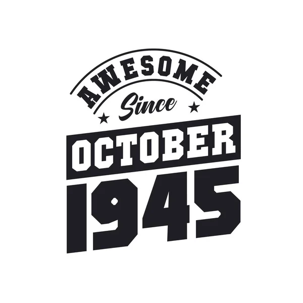 Awesome October 1945 Born October 1945 Retro Vintage Birthday — Stock Vector