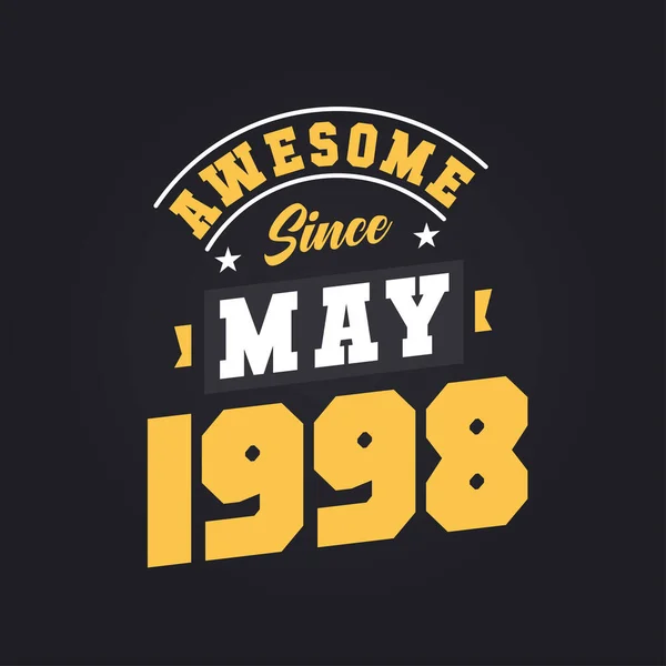Impressionante Desde Maio 1998 Nascido Maio 1998 Retro Vintage Aniversário —  Vetores de Stock