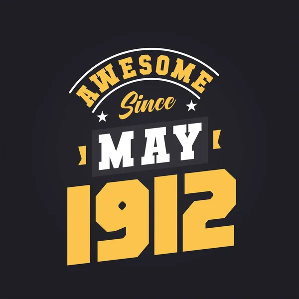 Awesome May 1912 Born May 1912 Retro Vintage Birthday — Stock Vector