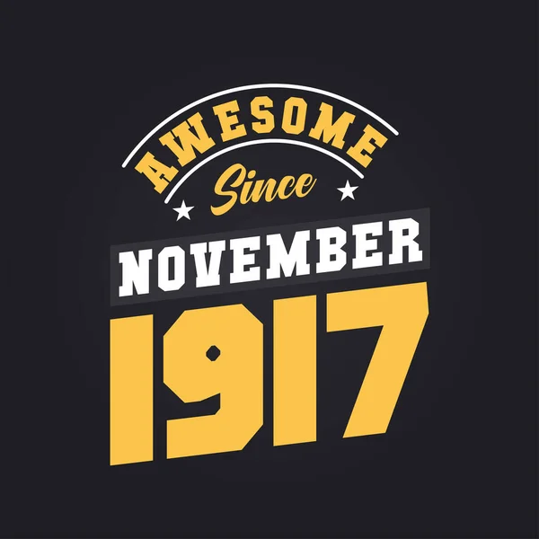 Impressionante Desde Novembro 1917 Nascido Novembro 1917 Retro Vintage Aniversário —  Vetores de Stock