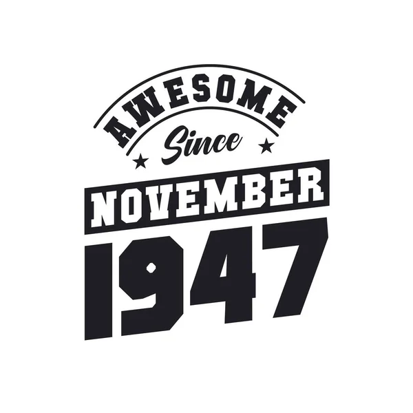Awesome November 1947 Born November 1947 Retro Vintage Birthday — Stock Vector