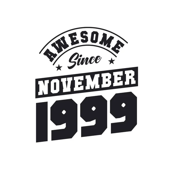 Impressionante Desde Novembro 1999 Nascido Novembro 1999 Retro Vintage Birthday — Vetor de Stock