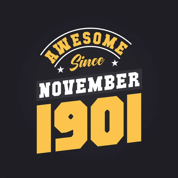 Awesome November 1901 Born November 1901 Retro Vintage Birthday — Stock Vector