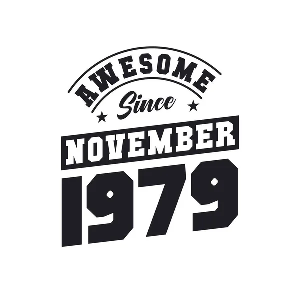 Awesome November 1979 Born November 1979 Retro Vintage Birthday — Stock Vector