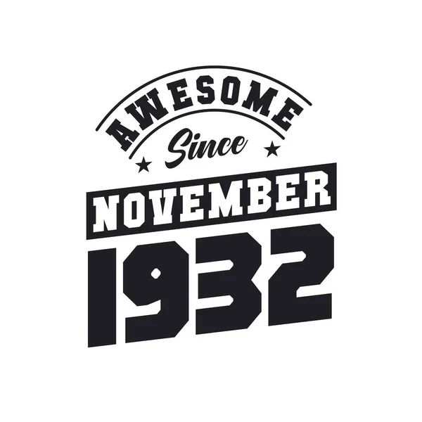 Awesome November 1932 Born November 1932 Retro Vintage Birthday — Stock Vector