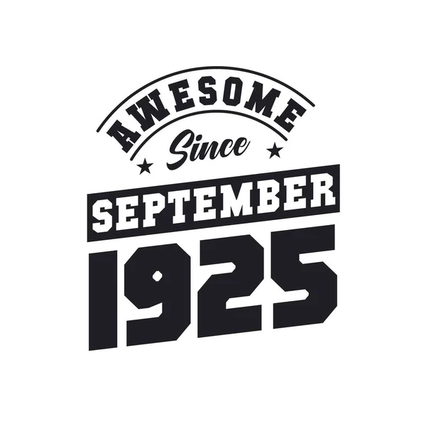 Niesamowite Września 1925 Urodzony Wrześniu 1925 Retro Vintage Birthday — Wektor stockowy