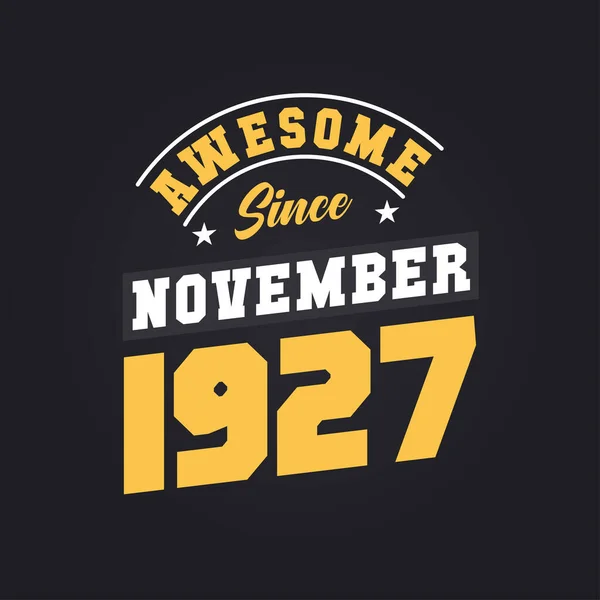 Awesome November 1927 Born November 1927 Retro Vintage Birthday — Stock Vector