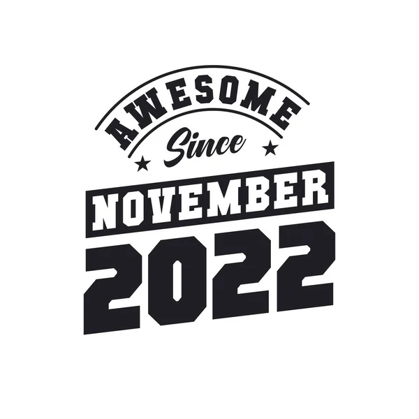 Király 2022 Novembere Óta Született 2022 Novemberében Retro Vintage Születésnap — Stock Vector