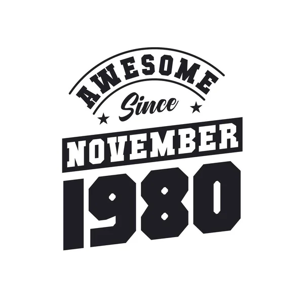 Awesome November 1980 Born November 1980 Retro Vintage Birthday — Stock Vector