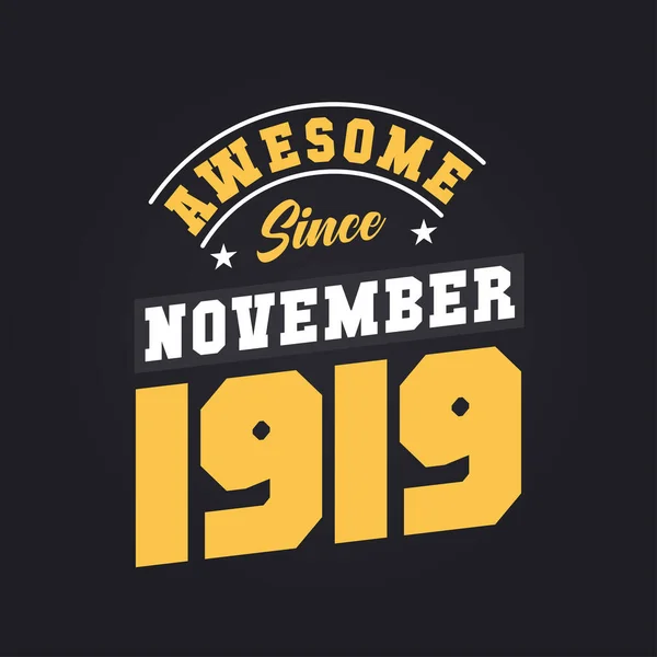 Impressionante Desde Novembro 1919 Nascido Novembro 1919 Retro Aniversário Vintage —  Vetores de Stock