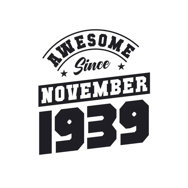 Awesome November 1939 Born November 1939 Retro Vintage Birthday — Stock Vector