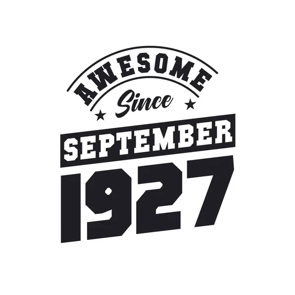 Niesamowite Września 1927 Urodzony Wrześniu 1927 Retro Vintage Birthday — Wektor stockowy