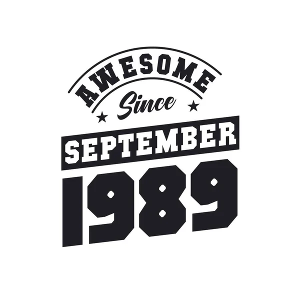 Impresionante Desde Septiembre 1989 Nacido Septiembre 1989 Retro Vintage Cumpleaños — Archivo Imágenes Vectoriales