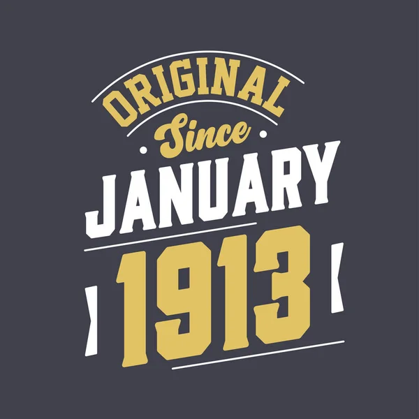 Original Desde Janeiro 1913 Nascido Janeiro 1913 Retro Vintage Birthday —  Vetores de Stock