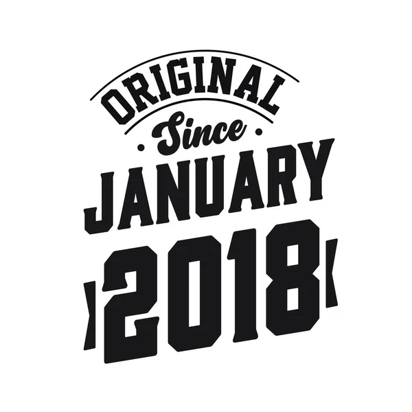 Nascido Janeiro 2018 Retro Vintage Aniversário Original Desde Janeiro 2018 — Vetor de Stock