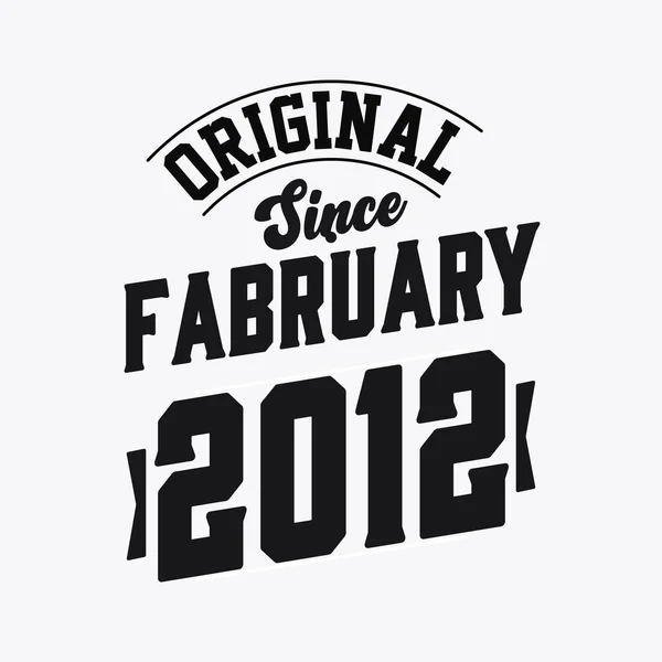 Nacido Febrero 2012 Retro Vintage Cumpleaños Original Desde Febrero 2012 — Vector de stock