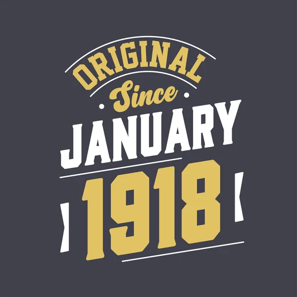 Eredeti 1918 Januárja Óta Született 1918 Januárjában Retro Vintage Születésnap — Stock Vector