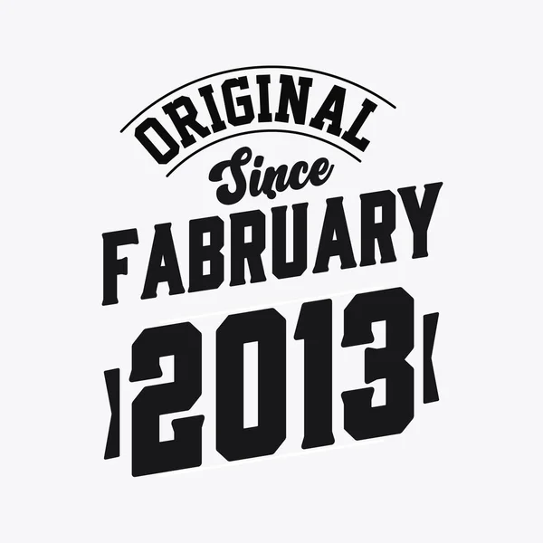 Född Februari 2013 Retro Vintage Födelsedag Original Sedan Februari 2013 — Stock vektor