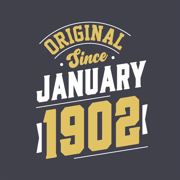 Original Desde Janeiro 1902 Nascido Janeiro 1902 Retro Vintage Birthday —  Vetores de Stock