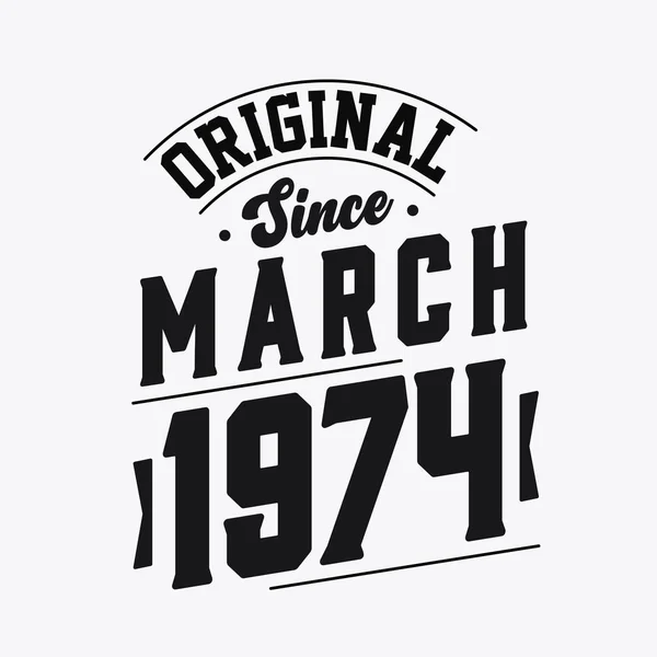 Nato Nel Marzo 1974 Retro Vintage Birthday Originale Dal Marzo — Vettoriale Stock