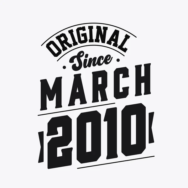 Urodzony Marcu 2010 Retro Vintage Birthday Oryginalny Tekst March 2010 — Wektor stockowy