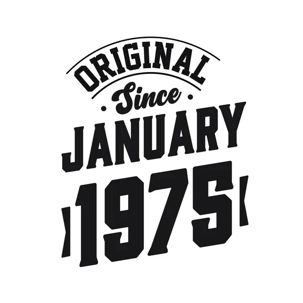 Lahir Januari 1975 Retro Vintage Ulang Tahun Asli Sejak Januari - Stok Vektor