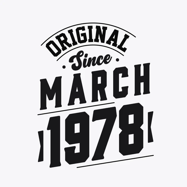 Nascido Março 1978 Retro Vintage Birthday Original March 1978 —  Vetores de Stock