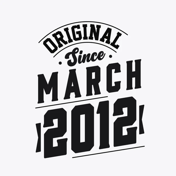 Geboren März 2012 Retro Vintage Birthday Original Seit März 2012 — Stockvektor