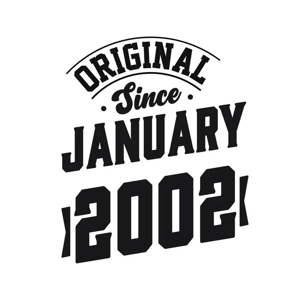 Urodzony Styczniu 2002 Roku Retro Vintage Birthday Oryginalny Tekst January — Wektor stockowy