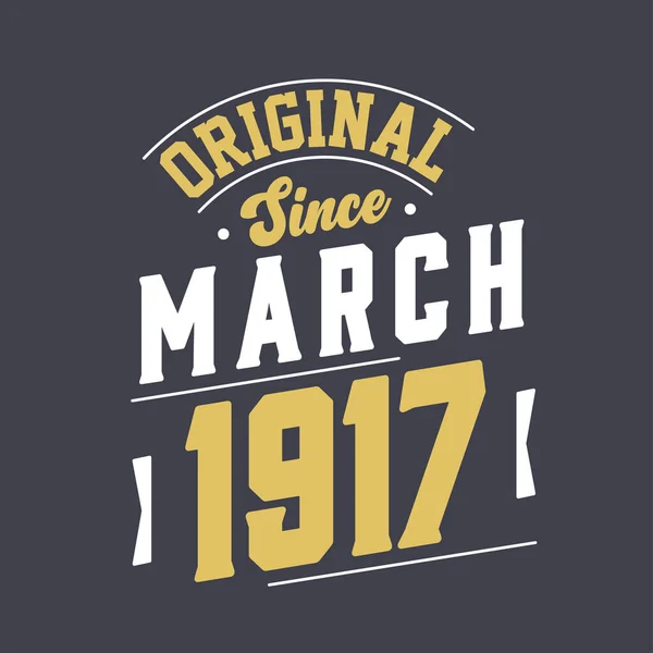 Oryginalny Marca 1917 Urodzony Marcu 1917 Retro Vintage Birthday — Wektor stockowy