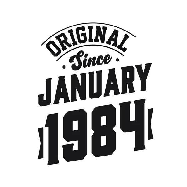1984 Ocak Inda Doğdu Retro Vintage Birthday Orijinal Ocak 1984 — Stok Vektör