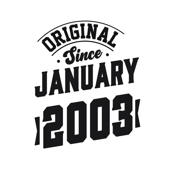 Janvier 2003 Retro Vintage Anniversaire Original Depuis Janvier 2003 — Image vectorielle