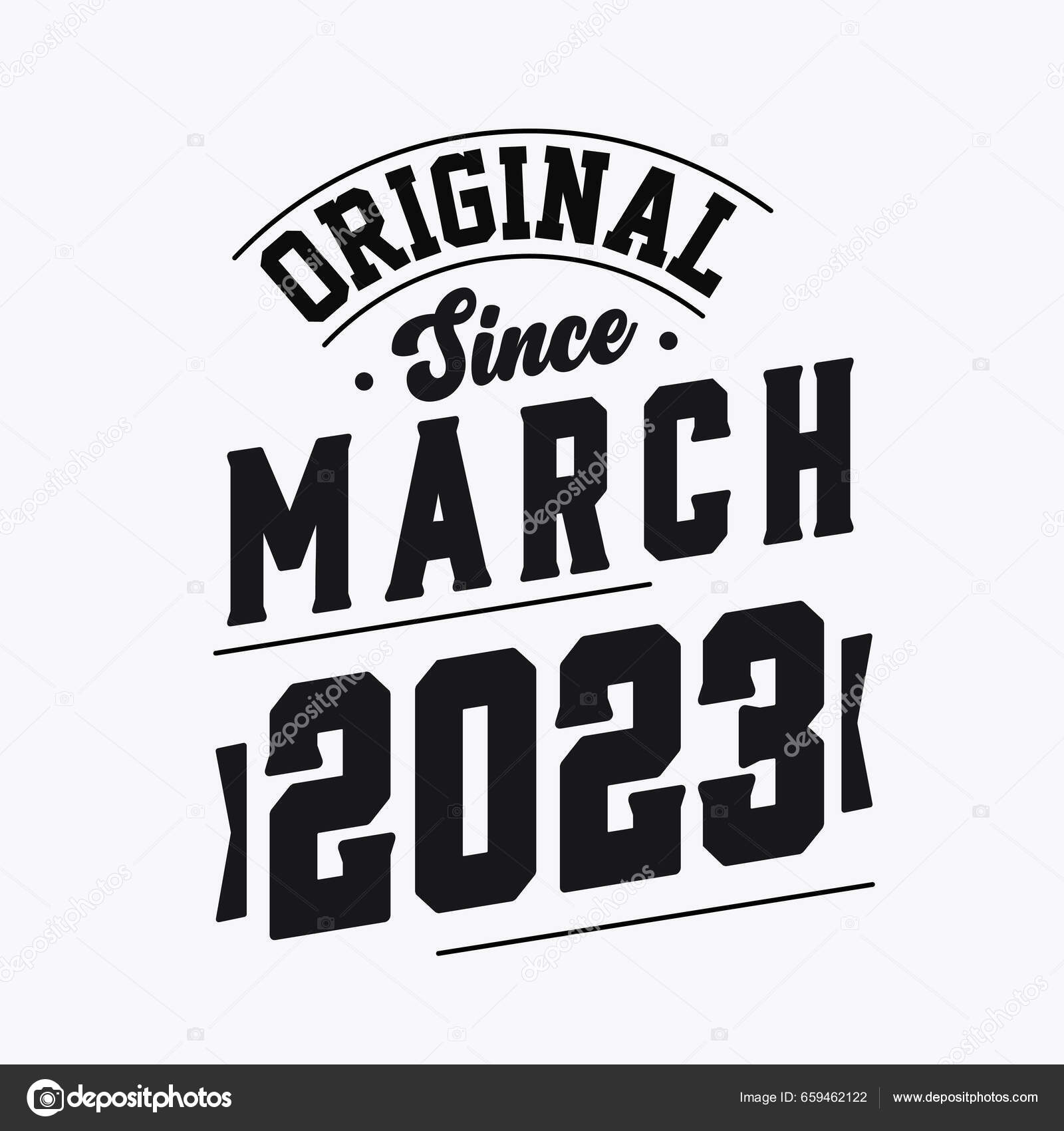 Born March 2023 Retro Vintage Birthday Original March 2023 Stock Vector
